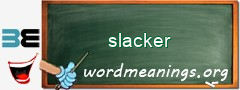 WordMeaning blackboard for slacker